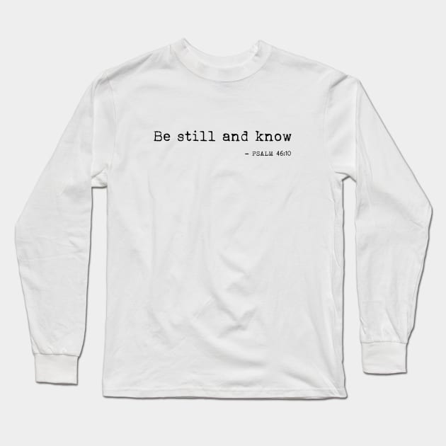 Be still and know Long Sleeve T-Shirt by LemonBox